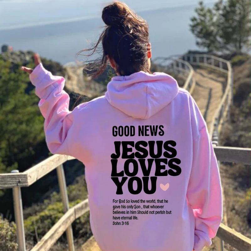 GOOD NEWS JESUS LOVES YOU Hoodie Christian Sweatshirt Jesus Hoodie Trendy Hoodie Bible Verse Shirt Unisex Aesthetic Clothes